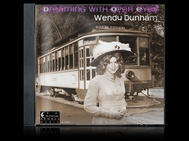 Dreaming With Open Eyes - Wendy Dunham